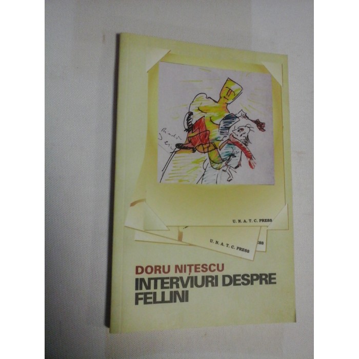 INTERVIURI  DESPRE  FELLINI  -  Doru  NITESCU 